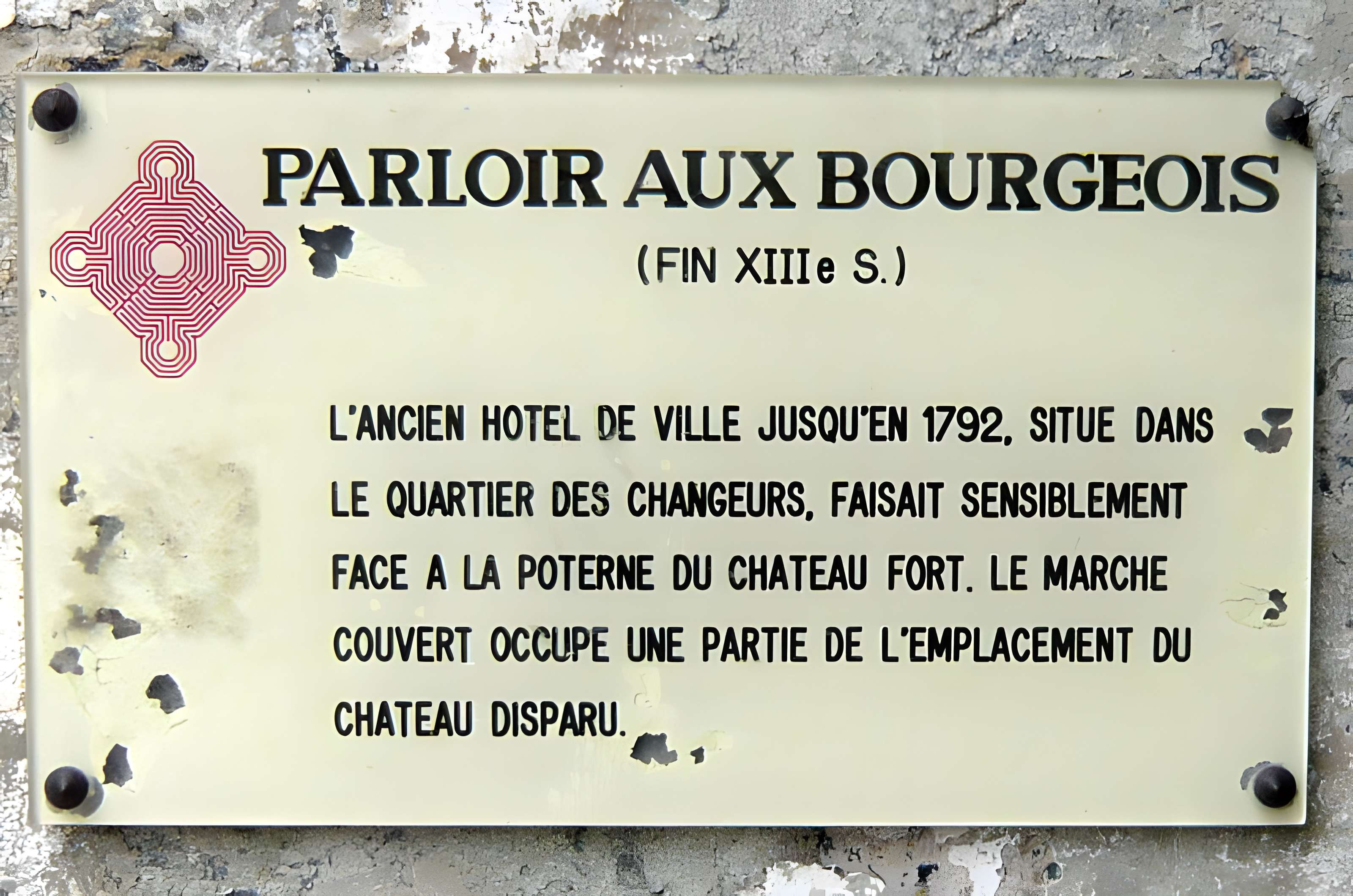 Maison dite aussi ancienne salle de justice et hôtel de ville ou du Perron ou le Parloir aux Bourgeois ou des Trois Rois